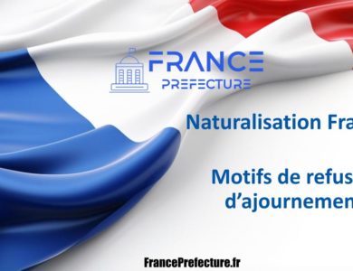 Les principaux motifs de refus ou d’ajournement de la Naturalisation Française en 2024